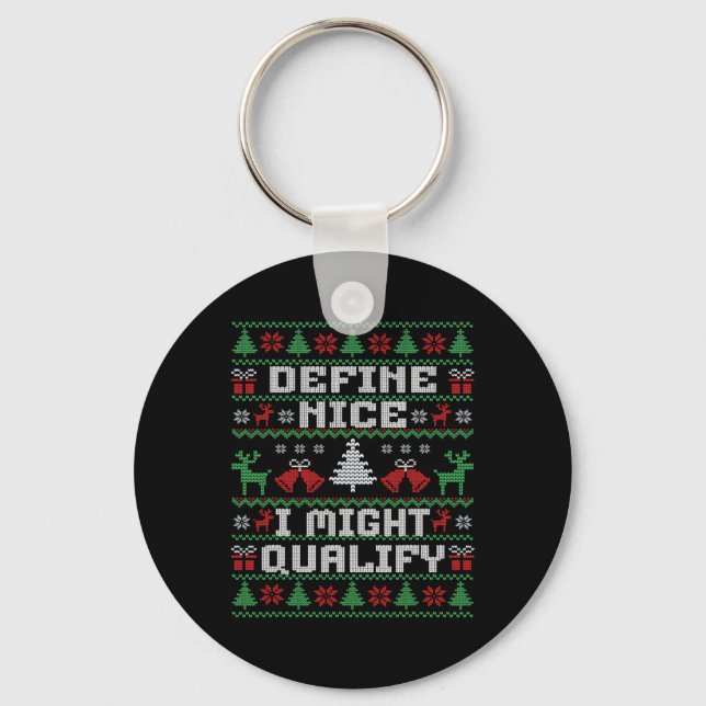 Funny Christmas Ugly Sweater - Define Nice  Key Ring (Front)