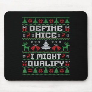 Funny Christmas Ugly Sweater - Define Nice Mouse Pad