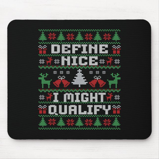 Funny Christmas Ugly Sweater - Define Nice  Mouse Pad (Front)