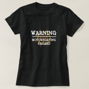 Funny Christmas WARNING: MOTORBOATING HAZARD T-Shirt