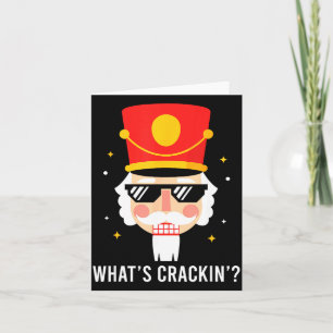 Funny Christmas Whats Crackin Nutcracker Men Kids  Card