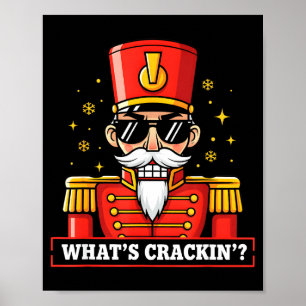 Funny Christmas Whats Crackin Nutcracker Men Kids Poster