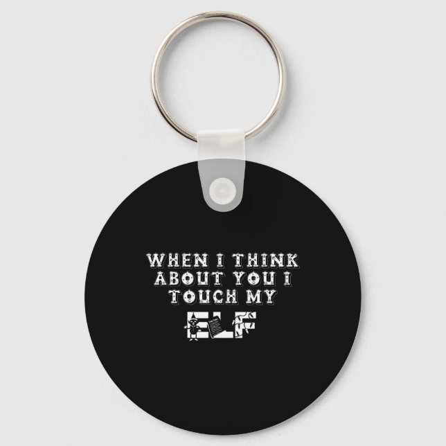 Funny Christmas When I Think About You I Touch My  Key Ring (Front)