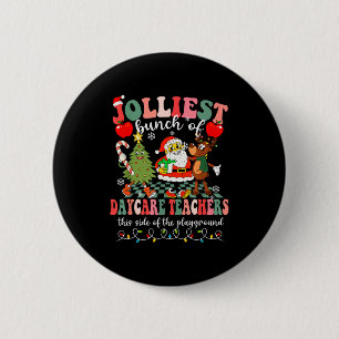 Funny Christmas Xmas Jolliest Bunch Of Daycare Tea 6 Cm Round Badge