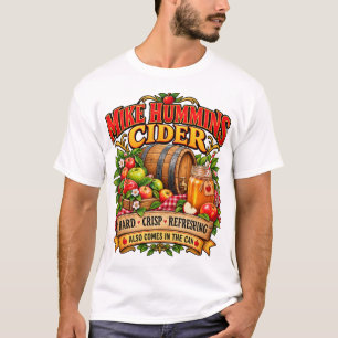 Funny Cider Lover Humour Cheeky Drinking Pun T-Shirt