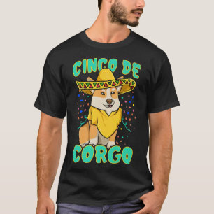 Funny Cinco De Corgo Meican Hat Poncho Corgi Dog L T-Shirt