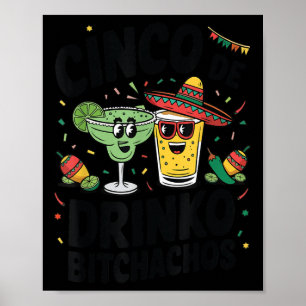 Funny Cinco De Drinko Achos Margirita Tequila Wome Poster
