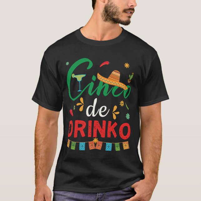 Funny Cinco de Drinko Cinco de Mayo Gift Drinking  T-Shirt (Front)