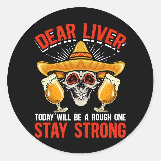 Funny Cinco De Mayo Beer Joke Alcohol Fun Classic Round Sticker (Front)