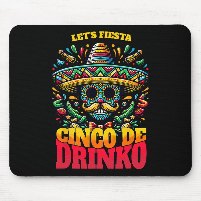 Funny Cinco De Mayo Cool Cinco De Drinko  Mouse Pad (Front)