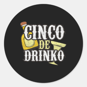 Funny Cinco De Mayo Drinko Celebration  Classic Round Sticker