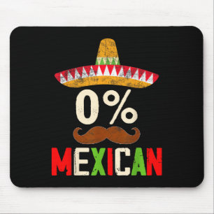 Funny Cinco De Mayo Fiesta 0 Percent 0% Mexican Wo Mouse Pad