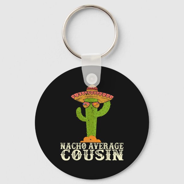 Funny Cinco De Mayo Fiesta Meme Saying Nacho Avera Key Ring (Front)