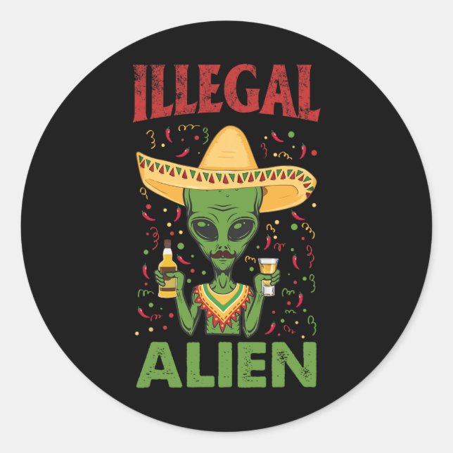 Funny Cinco De Mayo Illegal Alien Drinking  Classic Round Sticker (Front)