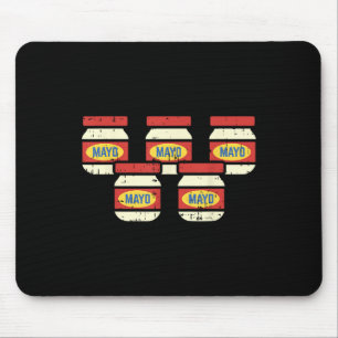 Funny Cinco De Mayo Mayonnaise Shirt Foodie Mexica Mouse Pad