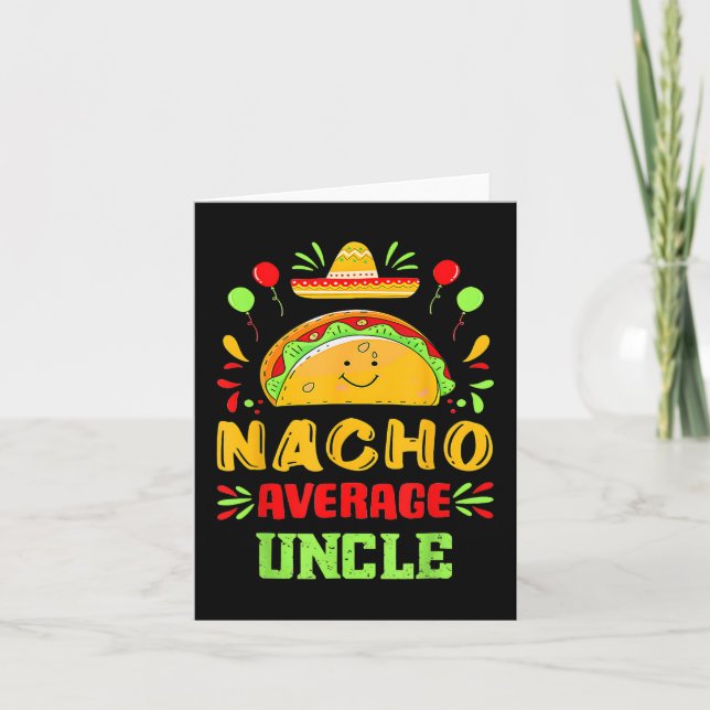 Funny Cinco De Mayo Nacho Average Uncle Sombrero T Card (Front)
