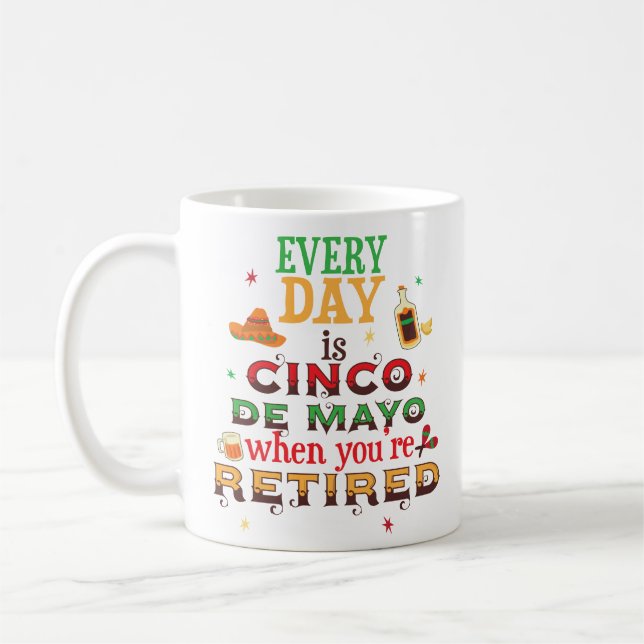 Funny Cinco De Mayo Retirement Coffee Mug Retired (Left)