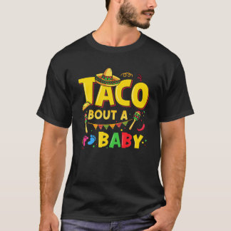 Funny Cinco De Mayo Taco Bout A Baby Pregnancy Ann T-Shirt