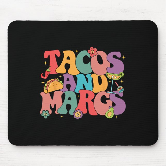 Funny Cinco De Mayo Tacos And Margs Mexican Fiesta Mouse Pad (Front)