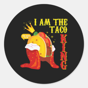 Funny Cinco De Mayo Tee I Am The Taco King  Classic Round Sticker