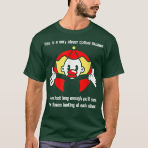 funny circus clown ironic sarcasm humour costume f T-Shirt
