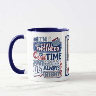 Funny Civil Engineer Always Right Mug