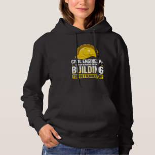 Funny Civil Engineer If I Am Running From A Buildi Hoodie