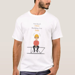 Funny Civil Engineer T-shirt If Stress
