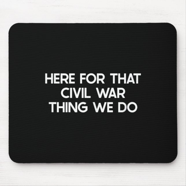 Funny Civil War Saying Humour Joke  Mouse Pad (Front)