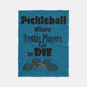 Funny Ckleball Where Tennis Players Go To Die  Fleece Blanket