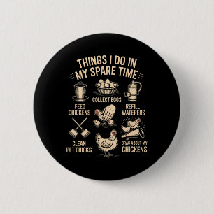 Funny Ckyard Chicken Farm Joke Poultry Lover Humou 6 Cm Round Badge