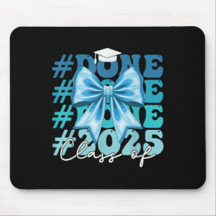 Funny Cl Of 2025 Graduation Done Blue Bow Graduati Mouse Pad