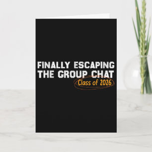 Funny Cl Of 2026 Escaping The Group Graduation Card