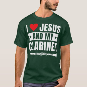Funny Clarinet Player Clarinetist I Love Jesus T-Shirt
