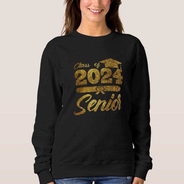 Funny Class Of 24 Senior 2024 School Graduation Gr Sweatshirt (Front)