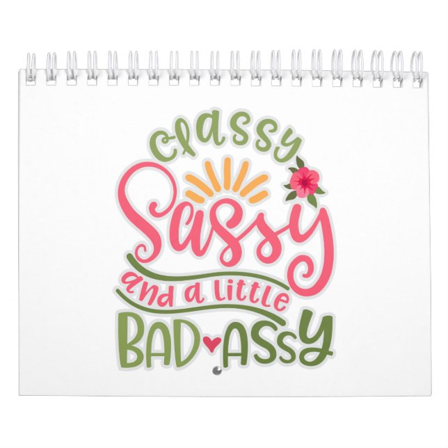 Funny Classy Sassy And A Little Bad Assy Sassy Fri Calendar (Cover)