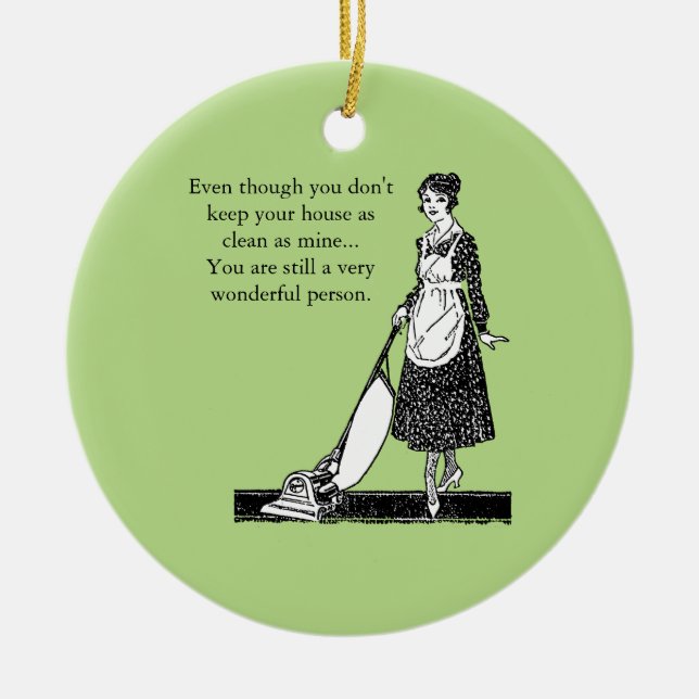 Funny Clean House - Customise Ceramic Tree Decoration (Front)