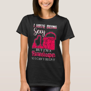 Funny Cleaning Staff Cleaning Lover Housekeeping H T-Shirt