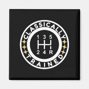Funny Clically Trained Manual Car Driving Humor  Magnet