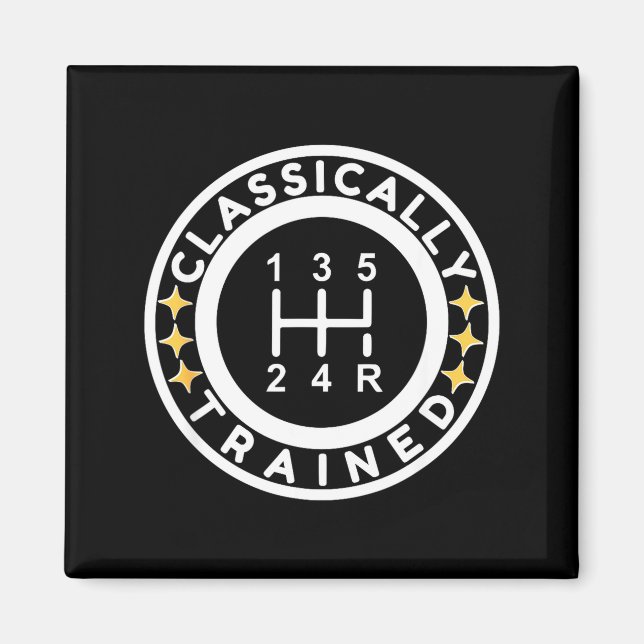 Funny Clically Trained Manual Car Driving Humor  Magnet (Front)