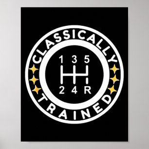 Funny Clically Trained Manual Car Driving Humor  Poster