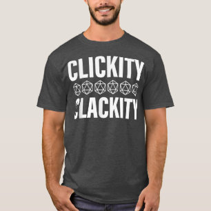 Funny Clickity Clackity Apparel  T-Shirt