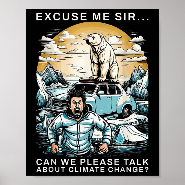 Funny Climate Change Polar Bear Environmental Prot Poster (Front)