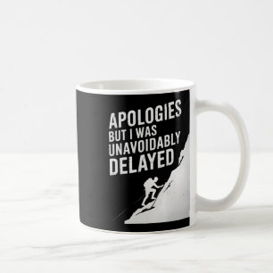 Funny Climbing Mountaineering Excuse Joke Men Wome Coffee Mug