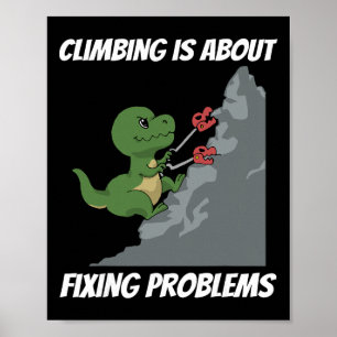 Funny Climbing T-rex Rock Climber Dinosaur Tee Poster