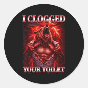 Funny clogged toilet alpha wolf meme brainrot classic round sticker