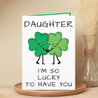 Funny Clover St Patrick's Day Daughter Birthday