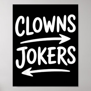 Funny clowns to the left jokers to the right arrow poster