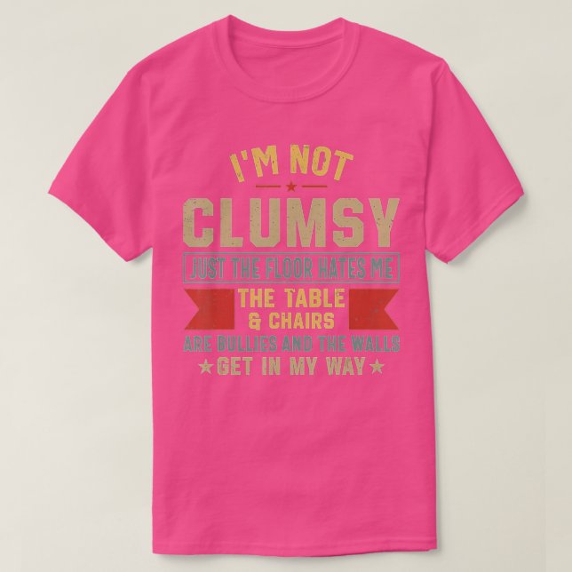 Funny Clumsy ts I'm not clumsy Hilarious Retro Vin T-Shirt (Design Front)