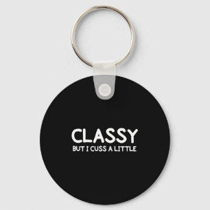 Funny, Cly But I Cuss A Little Sarcastic Joke Tee  Key Ring